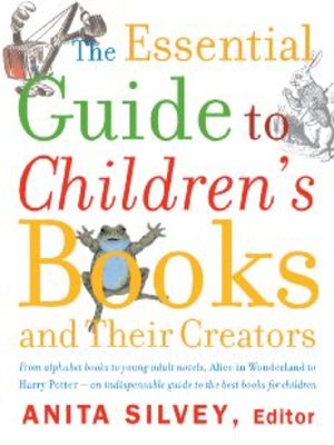 cover image of The Essential Guide to Children's Books and Their Creators